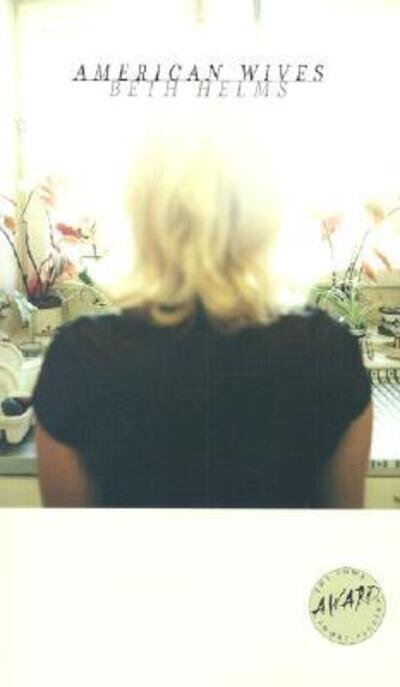 American Wives - Beth Helms - 图书 - University of Iowa Press - 9780877458685 - 2003年10月1日