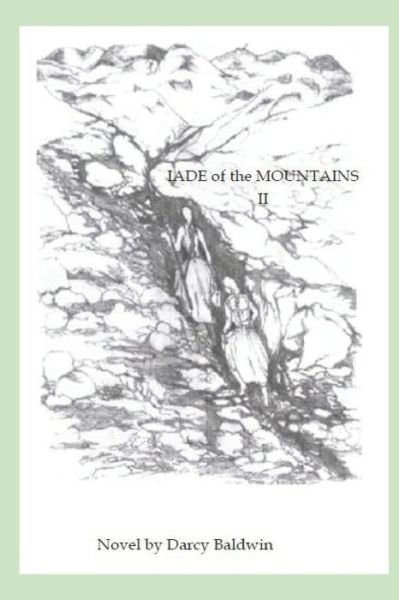 Cover for Darcy Baldwin · Iade of the Mountains II (Paperback Book) (2020)