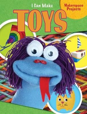 Cover for Emily Reid · I Can Make Toys (Hardcover Book) (2015)