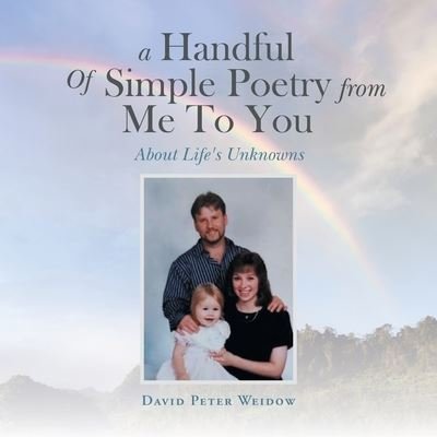 Cover for David Peter Weidow · A Handful of Simple Poetry from Me to You (Paperback Book) (2020)