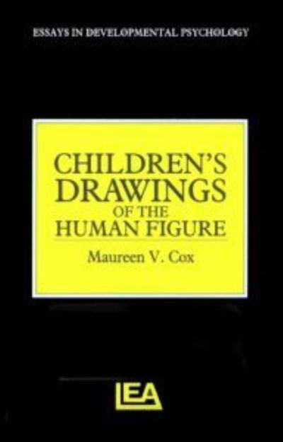 Cover for Maureen V. Cox · Children's Drawings of the Human Figure - Essays in Developmental Psychology (Hardcover Book) (1993)