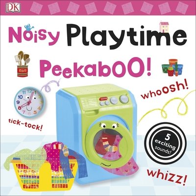 Cover for Dk · Noisy Playtime Peekaboo! - Noisy Peekaboo! (Board book) (2016)