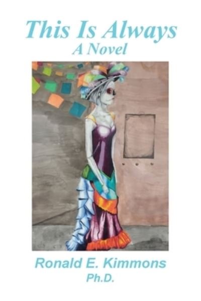 Cover for Ronald E Kimmons · This Is Always (Paperback Book) (2021)