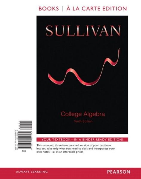 Cover for Michael Sullivan · College Algebra, Books a La Carte Edition Plus New Mymathlab -- Access Card Package (10th Edition) (Loose-leaf) (2015)