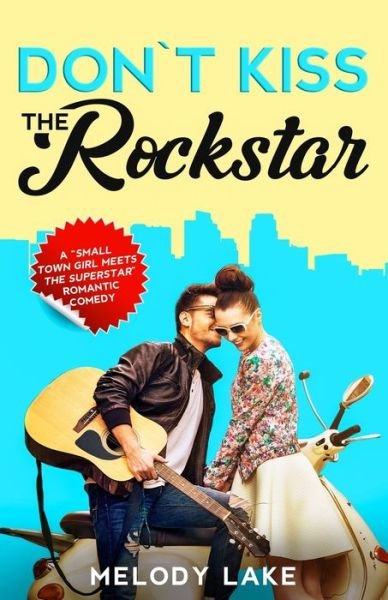 Cover for Melody Lake · Dont Kiss The Rockstar (Paperback Book) (2020)