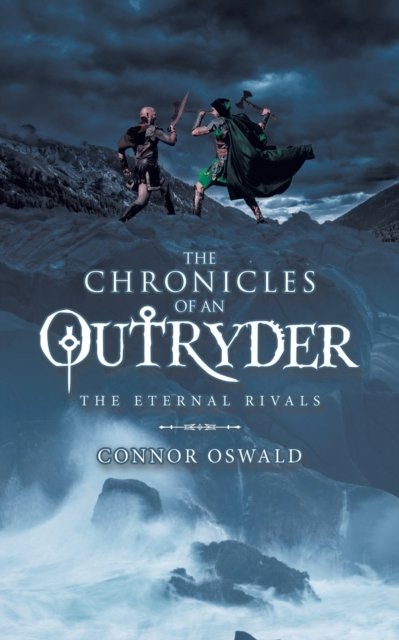 Cover for Connor Oswald · The Chronicles of an Outryder (Paperback Book) (2022)