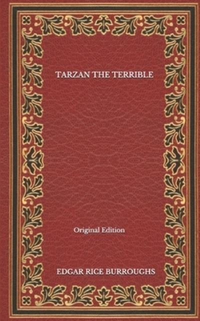 Cover for Edgar Rice Burroughs · Tarzan The Terrible - Original Edition (Paperback Book) (2020)