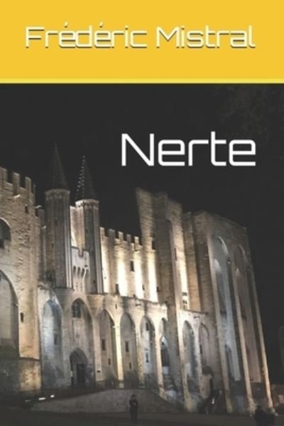 Nerte - Frederic Mistral - 图书 - Independently Published - 9798564883696 - 2020年11月14日