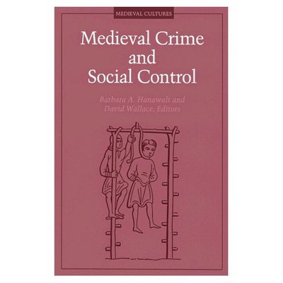 Cover for Barbara A. Hanawalt · Medieval Crime and Social Control (Paperback Book) (1998)