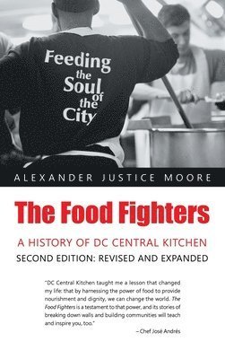 Cover for Alexander Justice Moore · Food Fighters : A History of DC Central Kitchen Second Edition (Book) (2024)