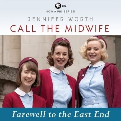 Cover for Jennifer Worth · Call the Midwife: Farewell to the East End (CD) (2014)