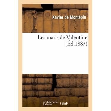 Cover for De Montepin-x · Les Maris De Valentine (Paperback Book) (2013)