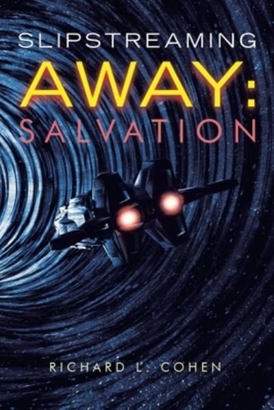 Cover for Richard L. Cohen · Slipstreaming Away (Book) (2023)