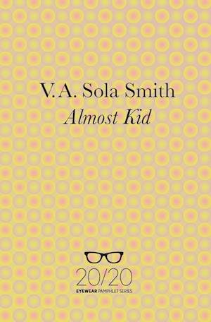 Cover for V. A. Sola Smith · Almost Kid (Paperback Book) (2015)
