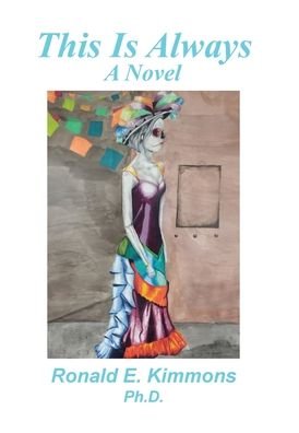 This Is Always - Ronald E Kimmons - 图书 - iUniverse - 9781663229700 - 2021年10月12日