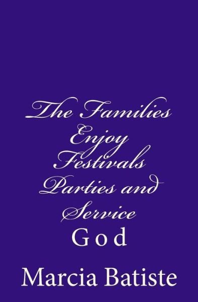 Cover for Marcia Batiste Smith Wilson · The Families Enjoy Festivals Parties and Service: God (Paperback Book) (2014)