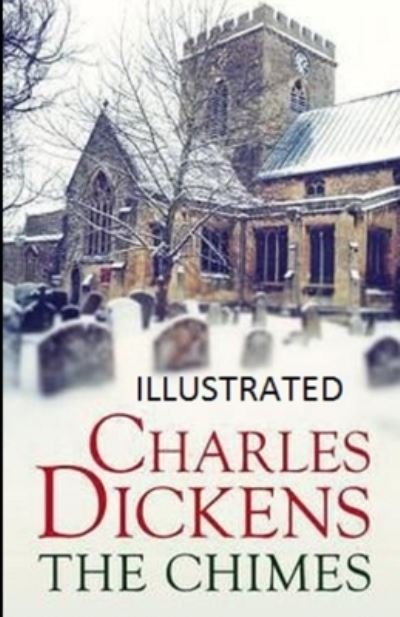 Cover for Charles Dickens · The Chimes Illustrated (Paperback Book) (2020)