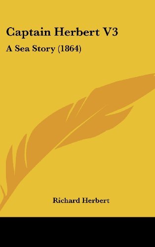 Cover for Richard Herbert · Captain Herbert V3: a Sea Story (1864) (Hardcover Book) (2008)