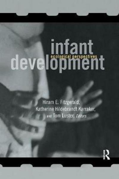 Cover for Infant Development: Ecological Perspectives - MSU Series on Children, Youth and Families (Paperback Book) (2016)