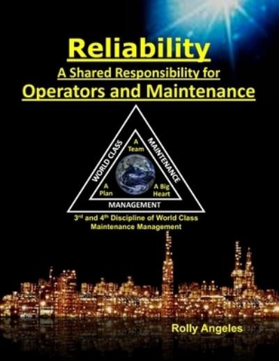 Cover for Rolly Angeles · Reliability - A Shared Responsibility for Operators and Maintenance (Paperback Book) (2018)