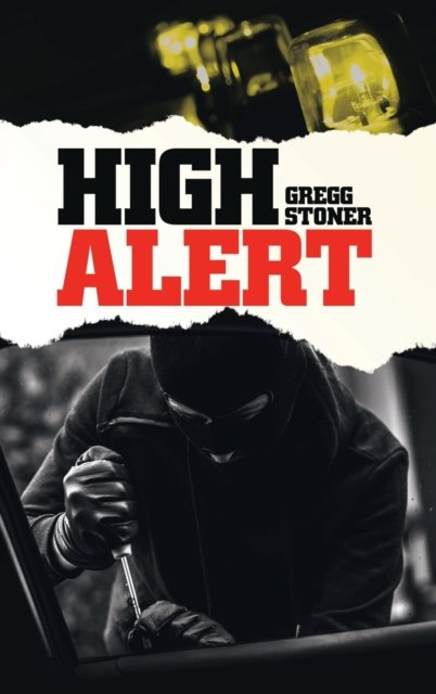 Cover for Gregg Stoner · High Alert (Hardcover Book) (2021)