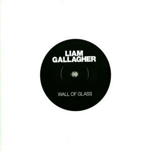 Cover for Liam Gallagher · Wall Of Glass (7") (2017)