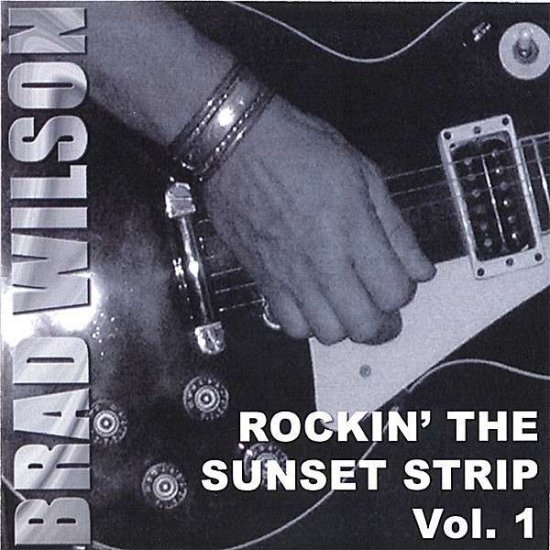 Cover for Brad Wilson · Rockin' the Sunset Strip 1 (CD) (2006)