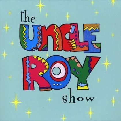 Mucho Gusto - Uncle Roy Show - 音乐 - Leona Records - 0700261340708 - 2011年11月1日