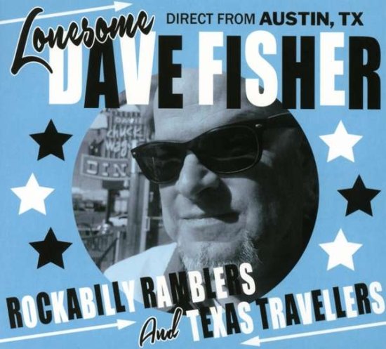 Cover for Lonesome Dave Fisher · Rockabilly Ramblers &amp; Texas Travellers (CD) (2018)