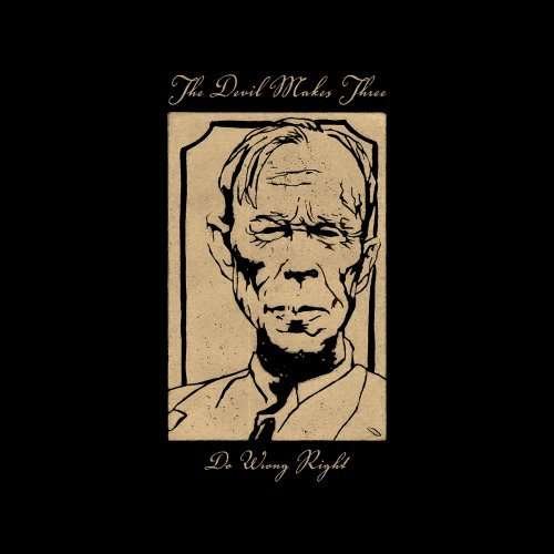 Cover for Devil Makes Three · Do Wrong Right (LP) [180 gram edition] (2014)