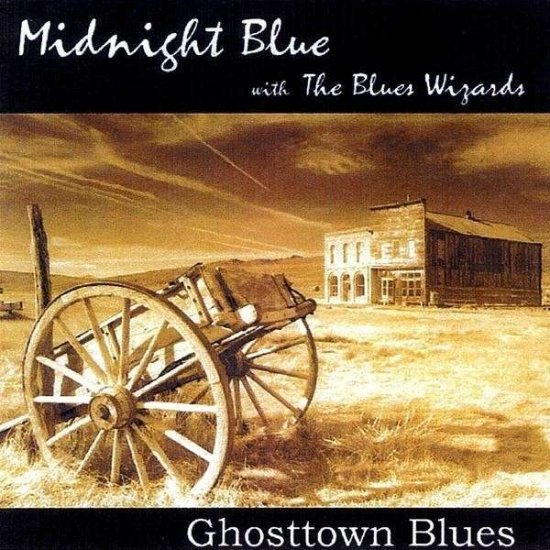 Ghosttown Blues - Midnight Blue - 音乐 - CD Baby - 0884502107708 - 2009年5月11日