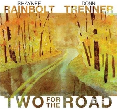 Two for the Road - Shaynee Rainbolt - 音乐 - CD Baby - 0888174407708 - 2013年12月19日