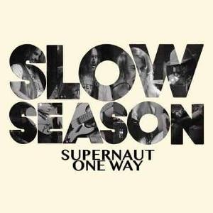 Cover for Slow Season · Slow Season - Supernaut (7 Single) (LP) (2016)