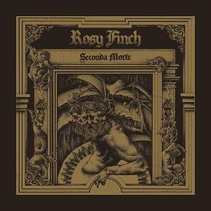 Seconda Morte - Rosy Finch - 音乐 -  - 2090505280708 - 2022年11月4日