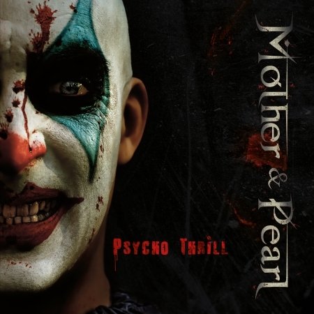 Psycho thrill - Mother & Pearl - 音乐 - SYMBOL MUSZIK - 3426300083708 - 2017年9月1日