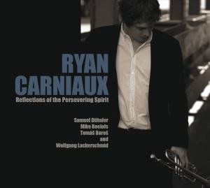 Cover for Ryan Carniaux · Reflections of the Persevering Spirit (CD) (2011)