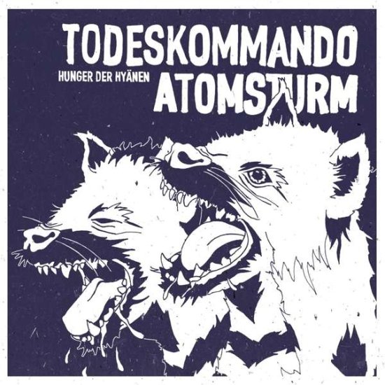 Cover for Todeskommando Atomsturm · Hunger Der Hyänen (LP) (2016)