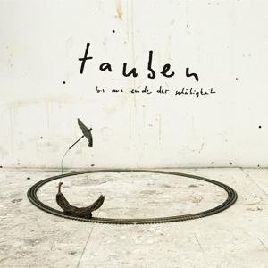 Cover for Tauben · Bis Ans Ende der Schabigheit (LP) (2024)