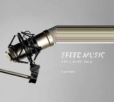 Cover for H Zettrio · Speed Music Sokudo No Ongaku Vol.6 (CD) [Japan Import edition] [Digipak] (2022)