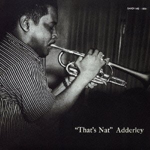 That's Nat - Nat Adderley - 音乐 - COLUMBIA - 4988001250708 - 2009年12月23日
