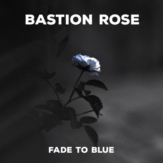 Cover for Bastion Rose · Fade To Blue (CD) (2020)