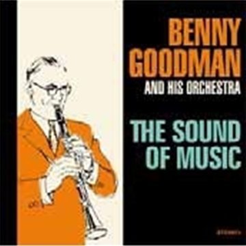 Cover for Goodman Benny · The Sound Of Music (CD) [Bonus Tracks edition] (2010)