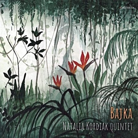 Cover for Bajka · Kordiak, Natalia Quintet (CD) (2020)