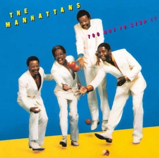 Cover for The Manhattans · Too Hot To Stop It (CD) (2015)