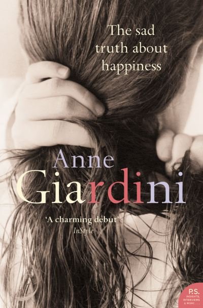 Cover for Anne Giardini · The Sad Truth about Happiness (Paperback Book) (2006)