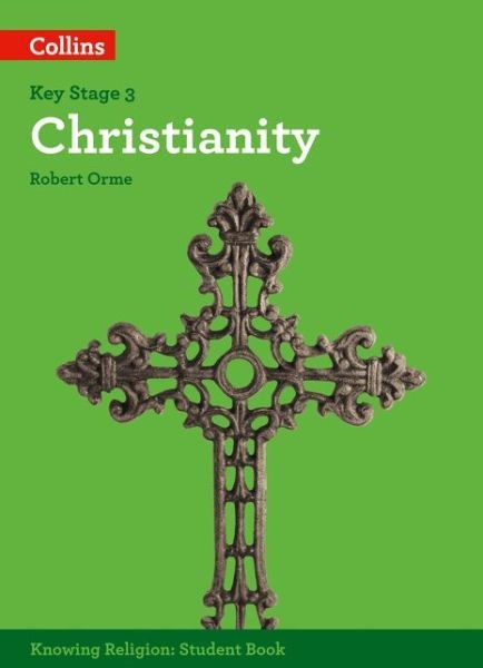 Cover for Robert Orme · Christianity - KS3 Knowing Religion (Paperback Book) [Edition edition] (2017)