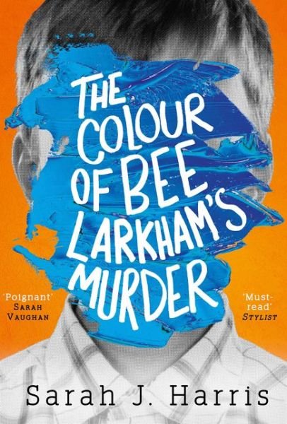 Cover for Sarah J. Harris · The Colour of Bee Larkham's Murder (Paperback Book) (2018)