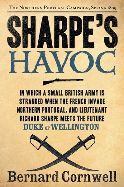 Cover for Bernard Cornwell · Sharpe's Havoc: The Northern Portugal Campaign, Spring 1809 - Sharpe (Paperback Book) [1st edition] (2004)