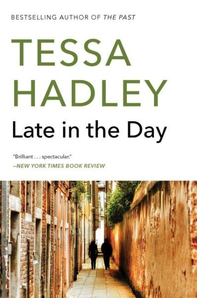 Cover for Tessa Hadley · Late in the Day: A Novel (Paperback Book) (2023)