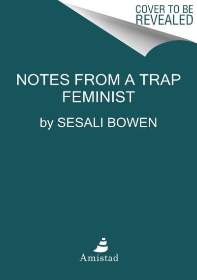 Cover for Sesali Bowen · Bad Fat Black Girl: Notes from a Trap Feminist (Hardcover Book) (2021)
